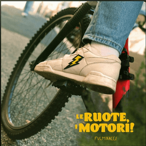 Le ruote, i motori! by Fulminacci