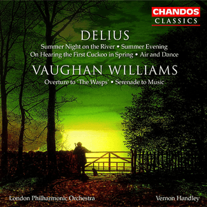 VAUGHAN WILLIAMS: Wasps (The): Overture / Serenade to Music / DELIUS: 2 Pieces for Small Orchestra by Vernon Handley