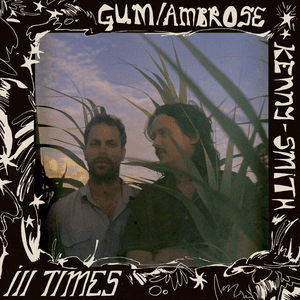 ILL TIMES by GUM