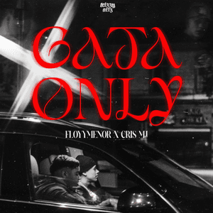 Gata Only - Single by Cris MJ & FloyyMenor