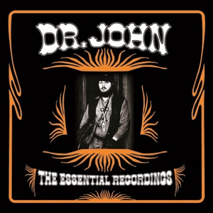 The Essential Recordings by Dr. John