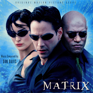 The Matrix (Original Motion Picture Score) by Don Davis