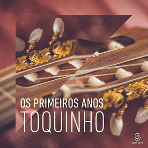 Os Primeiros Anos by Toquinho