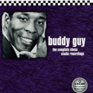 The Complete Chess Studio Recordings (disc 1) by Buddy Guy