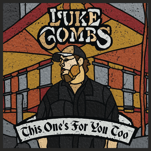 This One's for You Too (Deluxe Edition) by Luke Combs