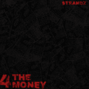 4 THE MONEY by Strandz