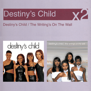 Destiny's Child/The Writing's On The Wall by Destiny’s Child
