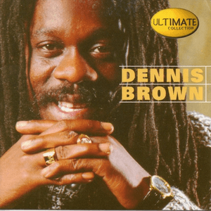 Ultimate Collection by Dennis Brown