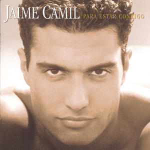 Para Estar Contigo by Jaime Camil