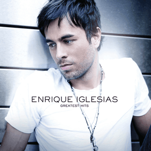 Greatest Hits by Enrique Iglesias