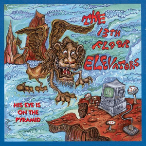 His Eye Is on the Pyramid by 13th Floor Elevators