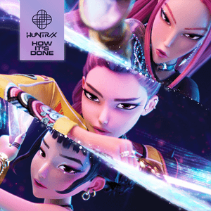 How It’s Done (from the Netflix film KPop Demon Hunters) by HUNTR/X