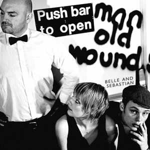 Push Barman to Open Old Wounds by Belle and Sebastian