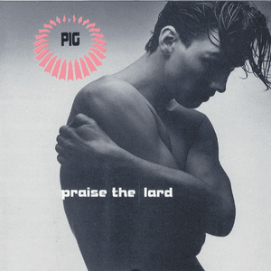 Praise the Lard by PIG