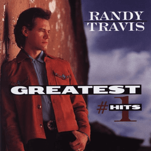 Greatest #1 Hits by Randy Travis