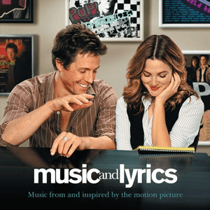 Music And Lyrics - Music From and Inspired By The Motion Picture (International Release) by Hugh Grant