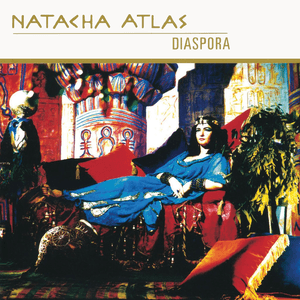 Diaspora by Natacha Atlas