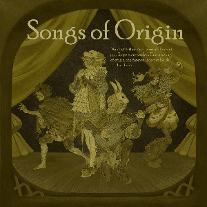Songs of Origin by Yaelokre