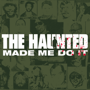 Made Me Do It by The Haunted