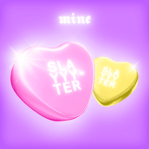 Mine by Slayyyter
