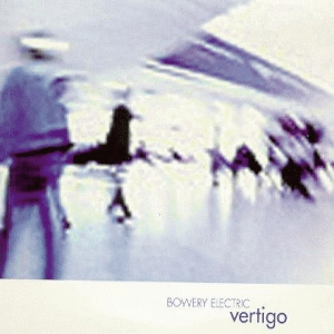 Vertigo (Disc 1) by Bowery Electric