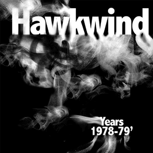 Hawkwind Years 1978 - 1979 by Hawklords