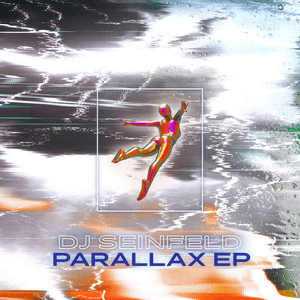 Parallax EP by DJ Seinfeld