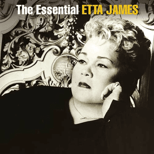 The Essential Etta James by Etta James