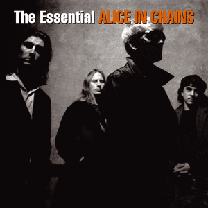 The Essential Alice In Chains by Alice in Chains