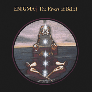 The Rivers of Belief by Enigma