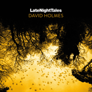 Late Night Tales: David Holmes by David Holmes