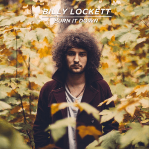 Burn It Down by Billy Lockett