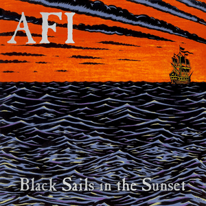 Black Sails in the Sunset by AFI