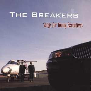 Songs For Young Executives by The Breakers