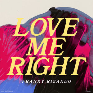 Love Me Right by Franky Rizardo