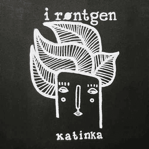 I Røntgen - EP by Katinka
