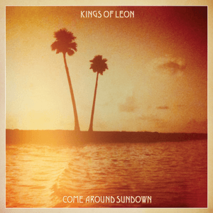 Come Around Sundown by Kings of Lyon