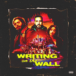 Writing on the Wall (feat. Post Malone & Cardi B) by French Montana