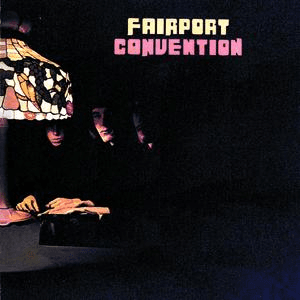 Fairport Convention - 1st by Fairport Convention