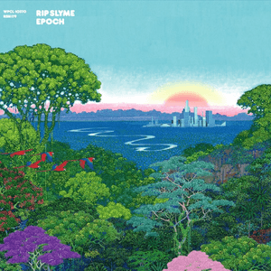 EPOCH by RIP SLYME