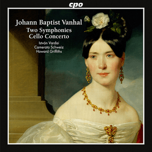 Vanhal: Symphony in C major - Cello Concerto in C major - Symphony in E minor by Johann Baptist Vanhal