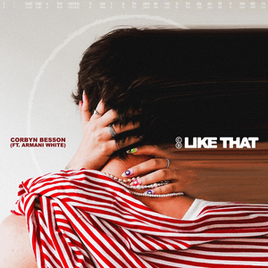 Like That (feat. Armani White) - Single by Corbyn Besson