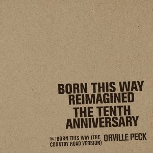 Born This Way (The Country Road Version) by Orville Peck
