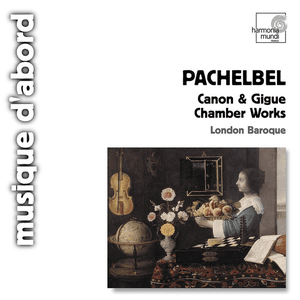 Pachelbel: Canon & Gigue - Musique de chambre by Johann Pachelbel