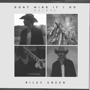 Don't Mind If I Do (Deluxe) by Riley Green