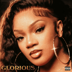 GLORIOUS (BONUS TRACK EDITION) by GloRilla