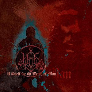 A Spell for the Death of Man by Woe
