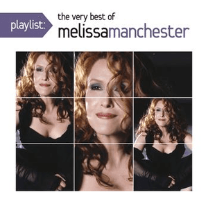 Playlist: The Very Best Of Melissa Manchester by Melissa Manchester