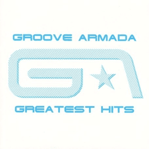 Greatest Hits by Groove Armada