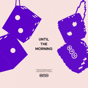 Until The Morning by MPH